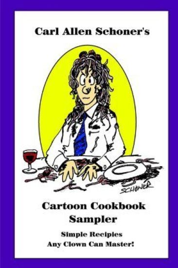 Carl Allen Schoner's Cartoon Cookbook Sampler