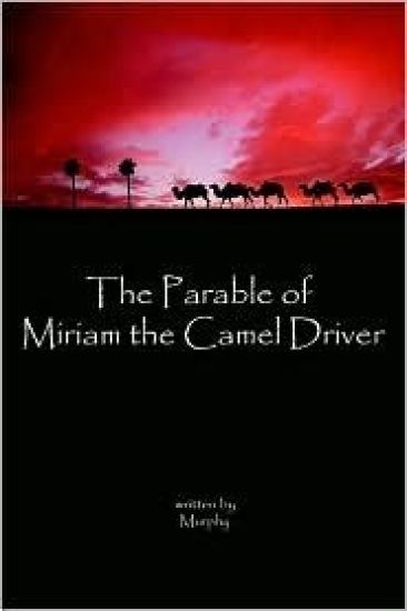 The Parable of Miriam the Camel Driver