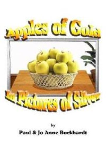 Apples of Gold in Pictures of Silver