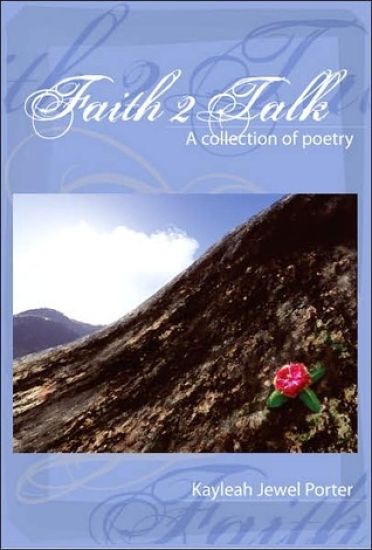 Faith 2 Talk A Collection of Poetry
