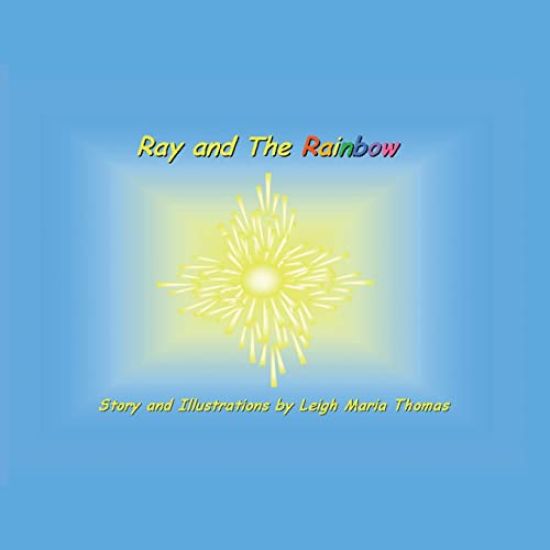 Ray and the Rainbow