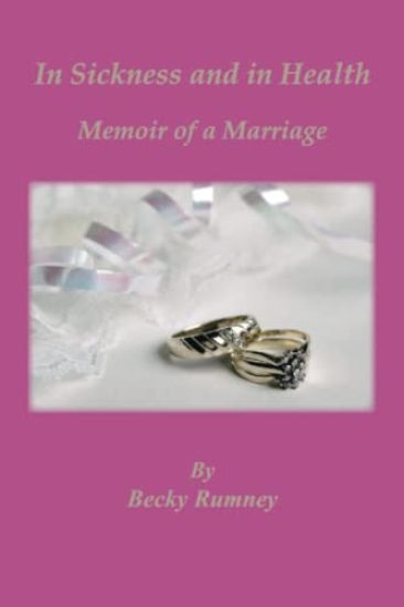 In Sickness and in Health, Memoir of a Marriage
