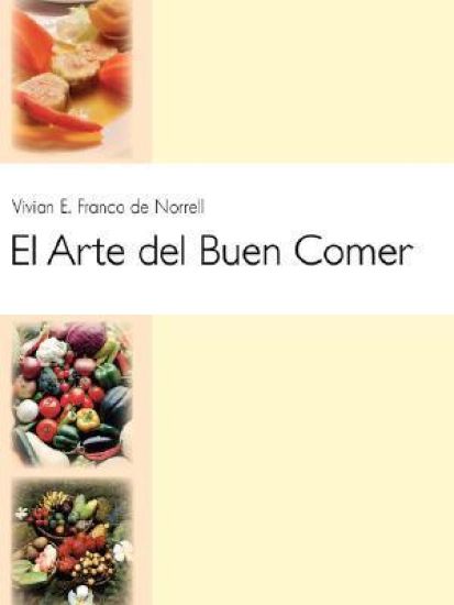 El Arte Del Buen Comer