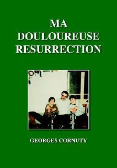 Ma Douloureuse Resurrection