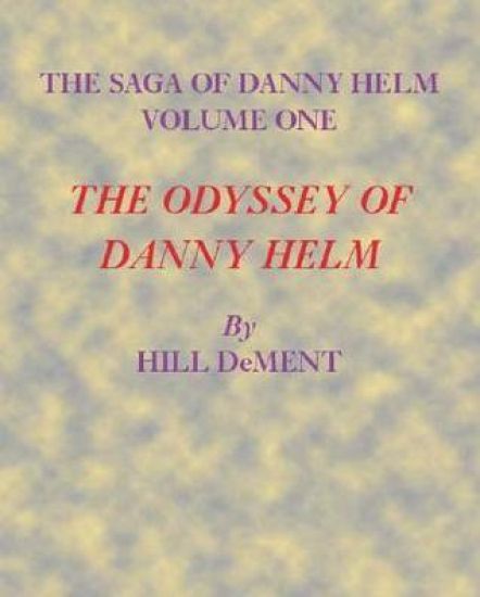 The Odyssey of Danny Helm