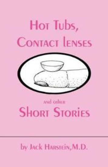 Hot Tubs, Contact Lenses and Other Short Stories