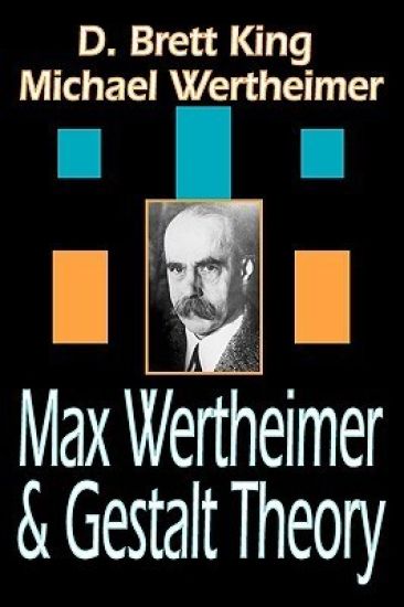 Max Wertheimer and Gestalt Theory