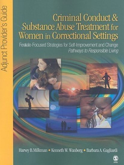 Criminal Conduct and Substance Abuse Treatment for Women in Correctional Settings: Adjunct Provider's Guide