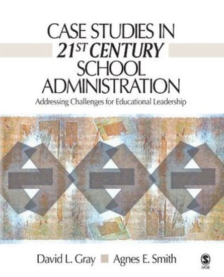 Case Studies in 21st Century School Administration