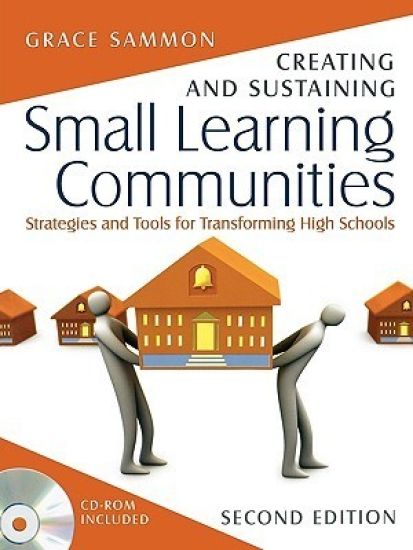 Creating and Sustaining Small Learning Communities