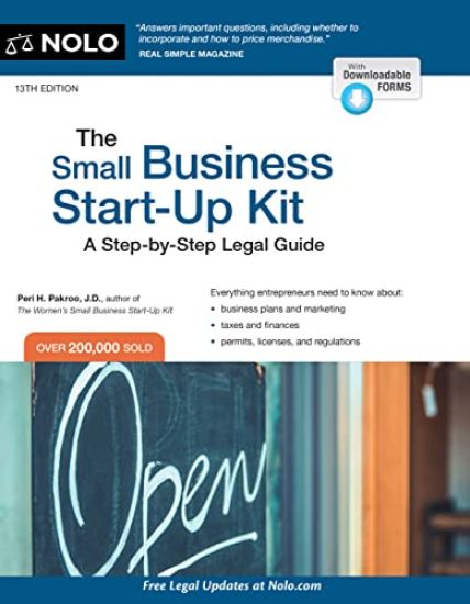 The Small Business Start-Up Kit: A Step-By-Step Legal Guide