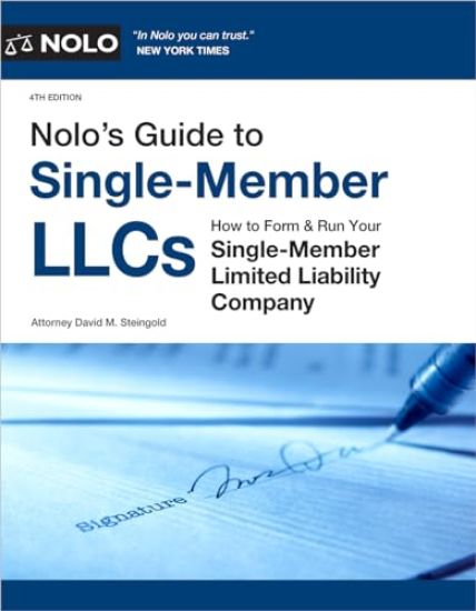 Nolo's Guide to Single-Member Llcs: How to Form & Run Your Single-Member Limited Liability Company