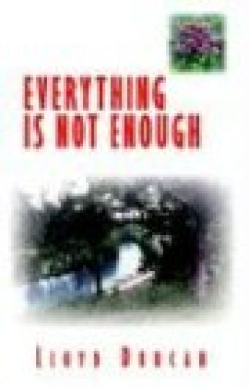 Everything is Not Enough