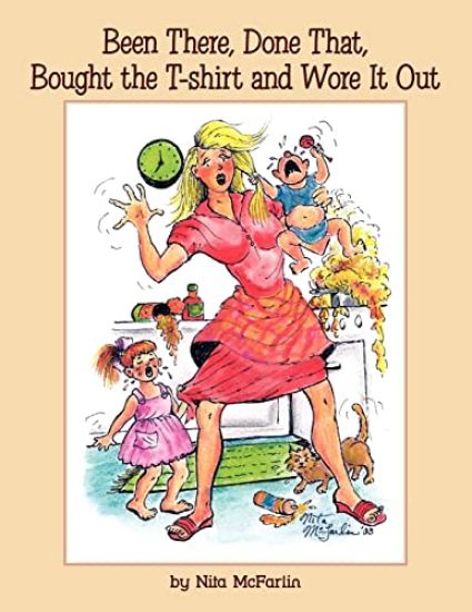 Been There, Done That, Bought the T-shirt and Wore It Out