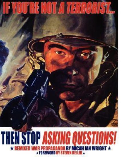 If You're Not a Terrorist... Then Stop Asking Questions