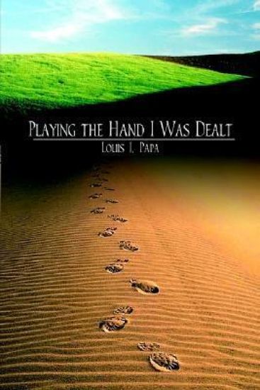 Playing the Hand I Was Dealt