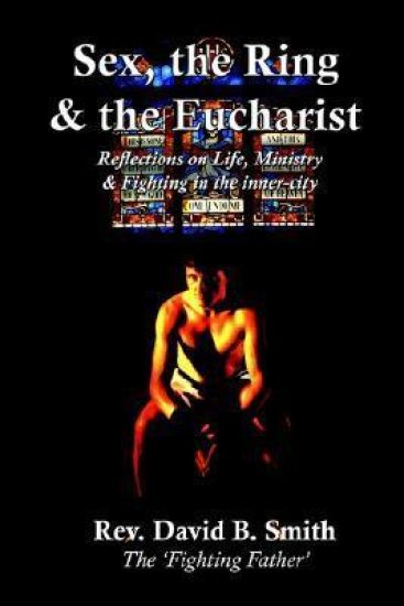 Sex, The Ring and The Eucharist