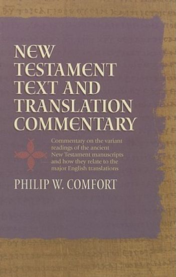 New Testament Text And Translation Commentary