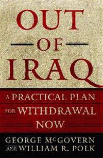 Out of Iraq: A Practical Plan for Withdrawal Now