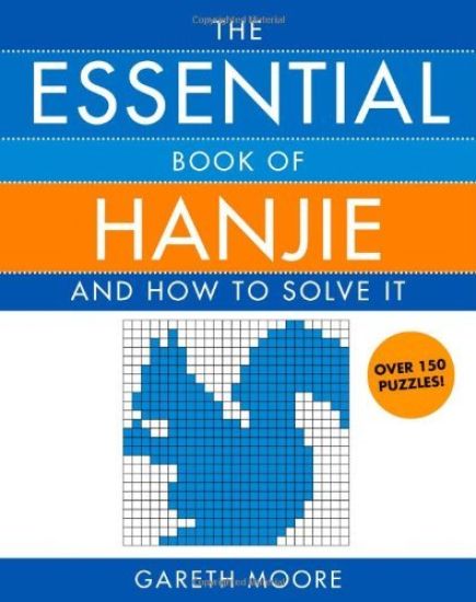 The Essential Book of Hanjie: And How to Solve It