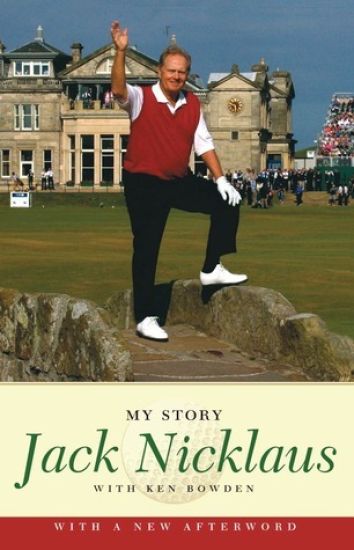 Jack Nicklaus: My Story