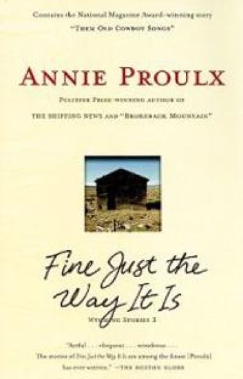 Fine Just the Way It Is: Wyoming Stories 3