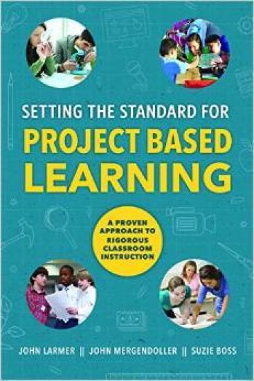 Setting the Standard for Project Based Learning