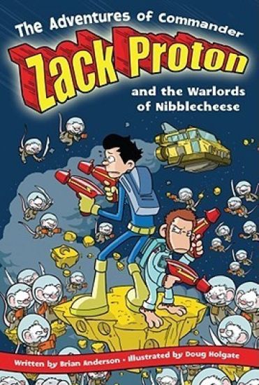 The Adventures of Commander Zack Proton and the Warlords of Nibblecheese