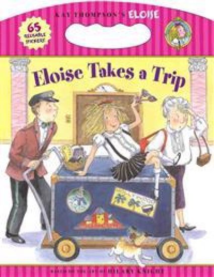 Eloise Takes a Trip [With 65 Reusabale Stickers]