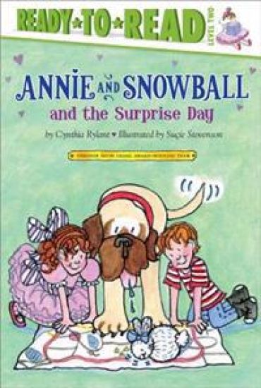 Annie and Snowball and the Surprise Day: Ready-To-Read Level 2