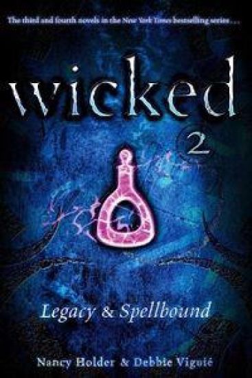 Wicked 2: Legacy & Spellbound