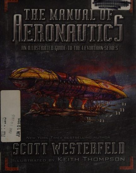The Manual of Aeronautics: An Illustrated Guide to the Leviathan Series