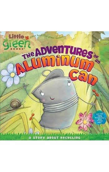 The Adventures of an Aluminum Can: A Story about Recycling