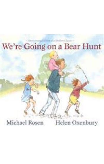 We're Going on a Bear Hunt: Anniversary Edition of a Modern Classic