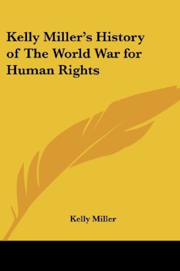 Kelly Miller's History of The World War for Human Rights