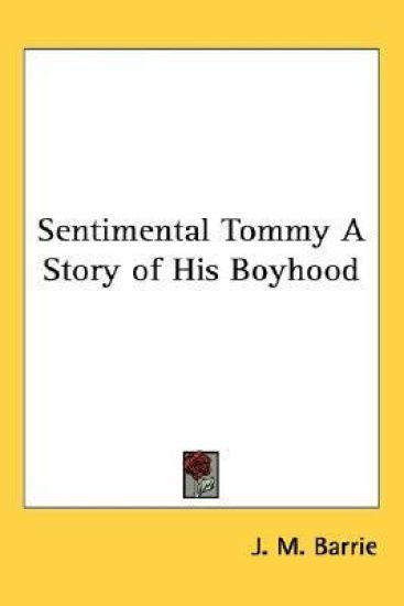 Sentimental Tommy A Story of His Boyhood