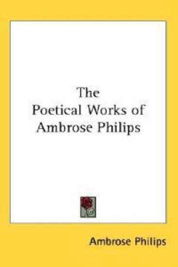 Poetical Works of Ambrose Philips