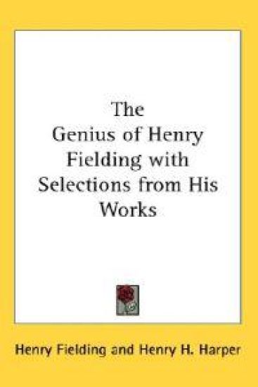 Genius of Henry Fielding with Selections from His Works