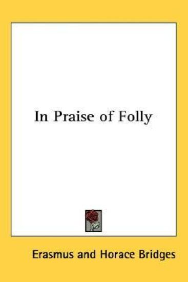 In Praise Of Folly