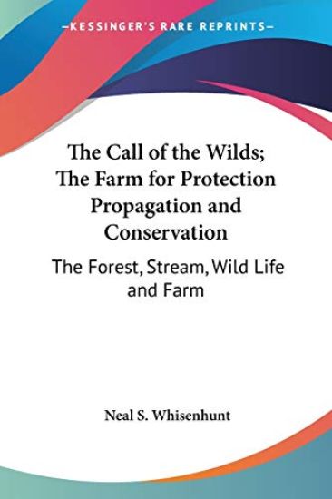 Call of the Wilds; The Farm for Protection Propagation and Conservation