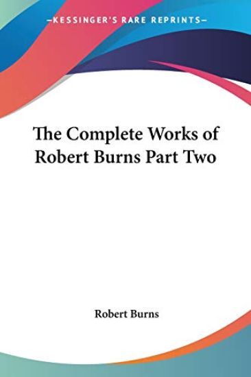 The Complete Works Of Robert Burns