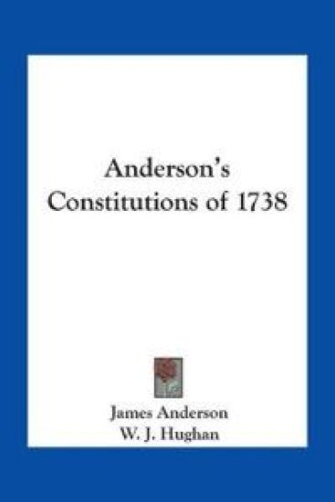 Anderson's Constitutions Of 1738