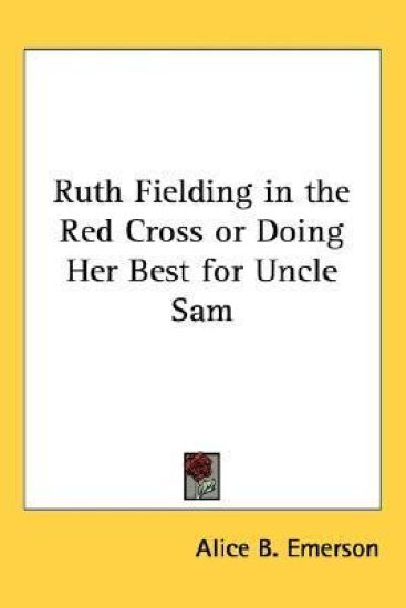 Ruth Fielding in the Red Cross or Doing Her Best for Uncle Sam