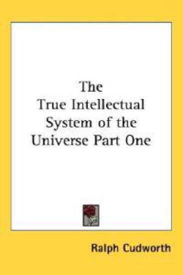 The True Intellectual System Of The Universe