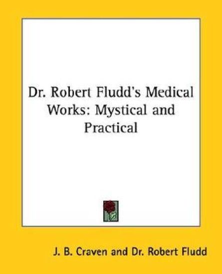 Dr. Robert Fludd's Medical Works
