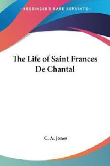 Life of Saint Frances De Chantal