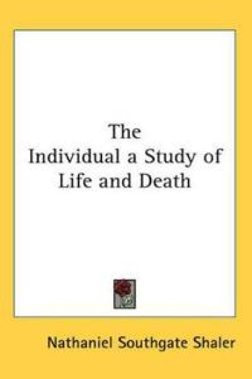 Individual a Study of Life and Death