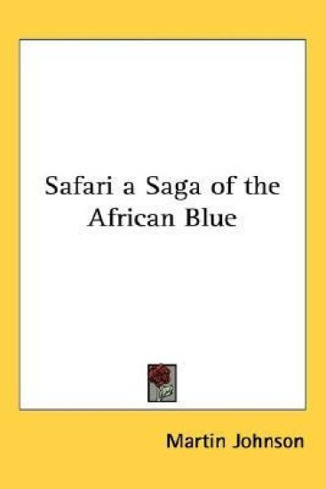 Safari a Saga of the African Blue