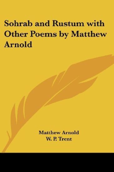 Sohrab and Rustum with Other Poems by Matthew Arnold