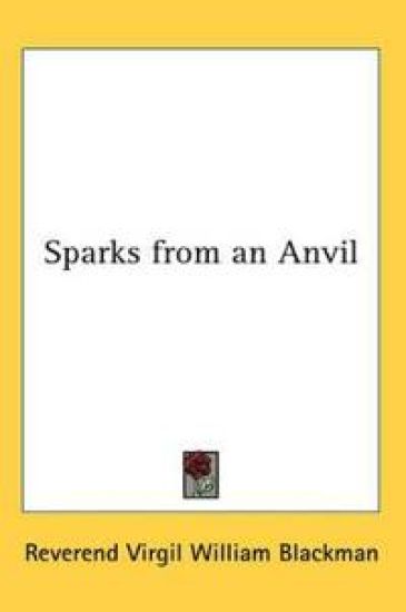 Sparks from an Anvil